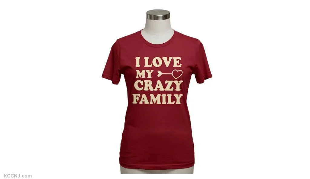 I Love My Crazy Family group shirt