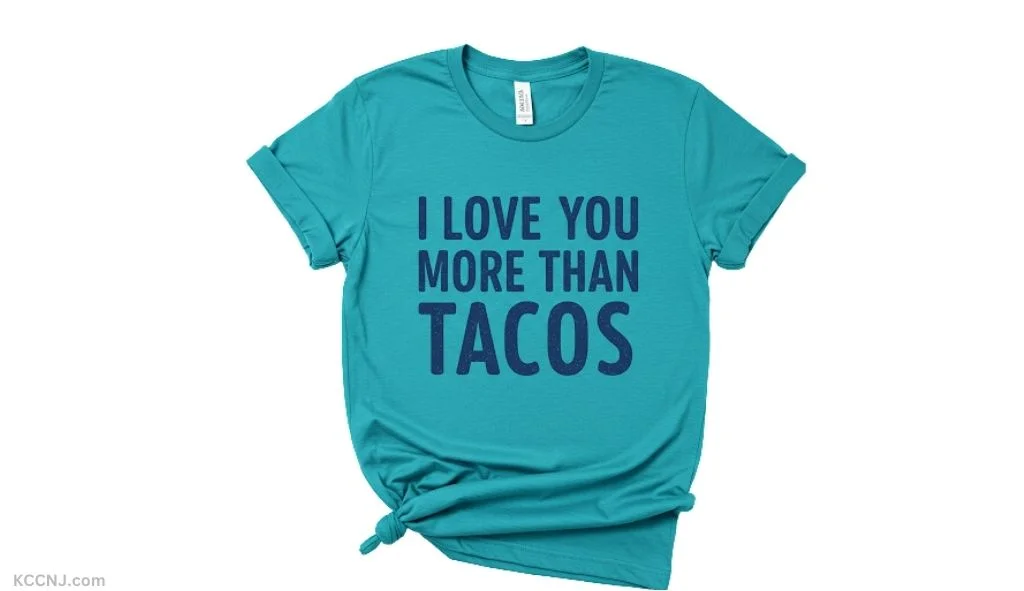 I Love You More Than Tacos food-themed romantic tee