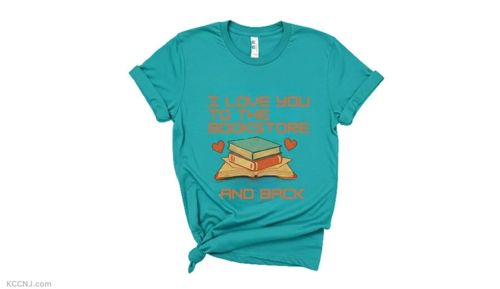 I Love You To The Bookstore And Back book lover's shirt