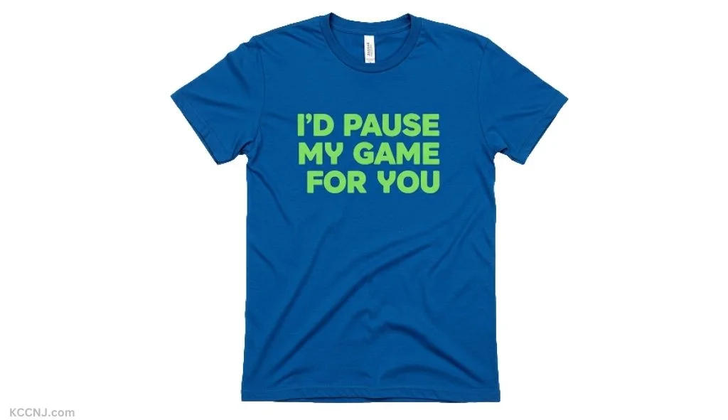 I'd Pause My Game For You gamer's love shirt