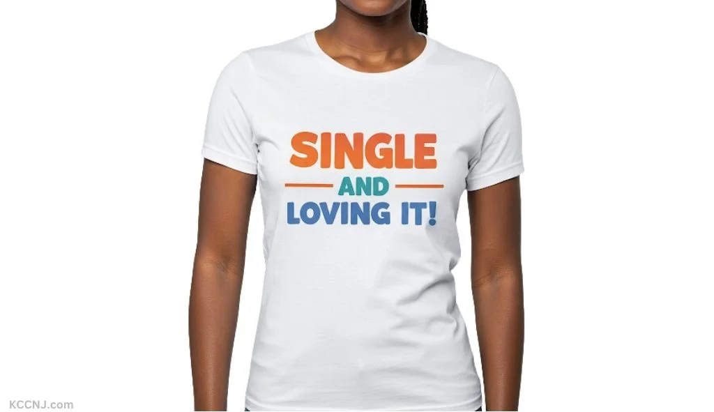 Single and Loving It bold statement tee