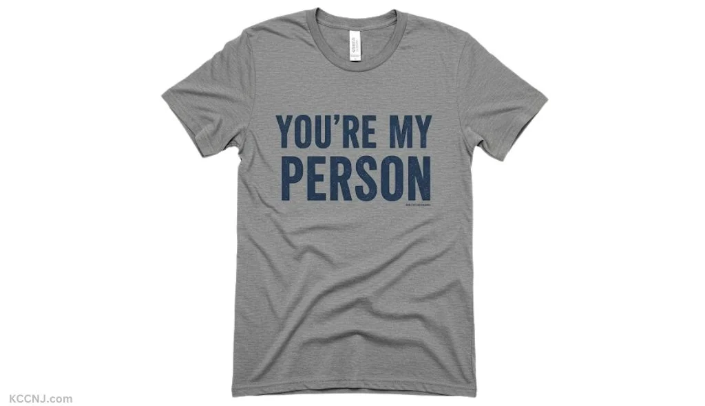 You're My Person Grey's Anatomy inspired shirt