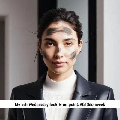 The Ash Wednesday Fashion Statement